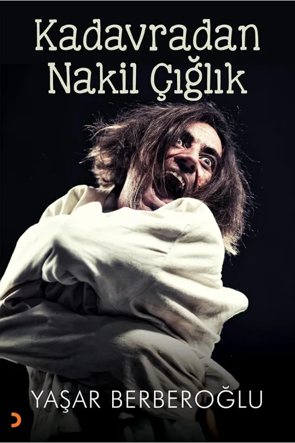 Kadavradan Nakil Çığlık