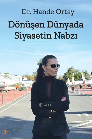 Dönüşen Dünyada Siyasetin Nabzı