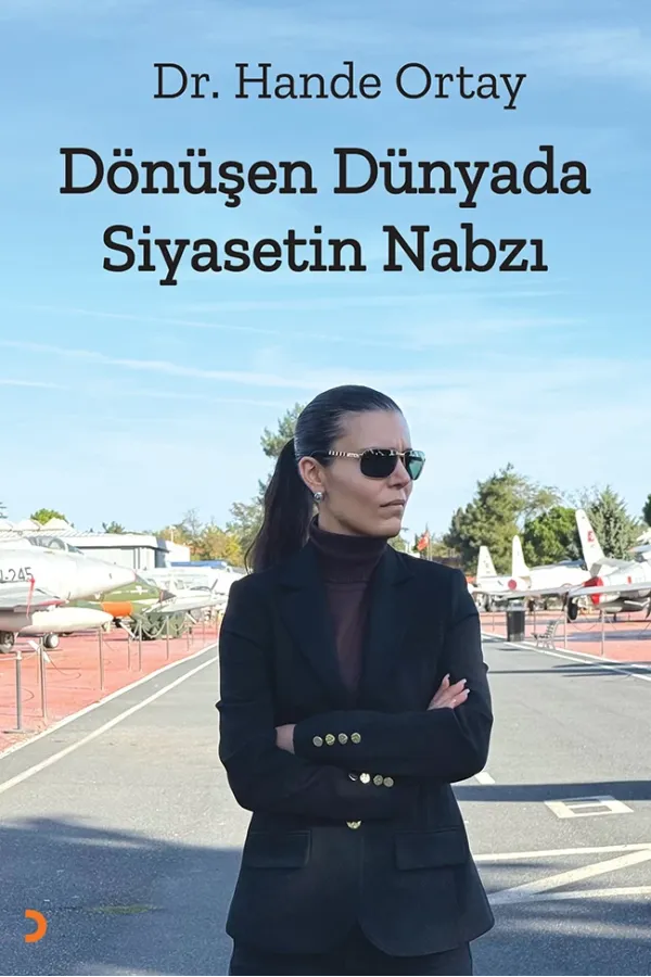 Dönüşen Dünyada Siyasetin Nabzı