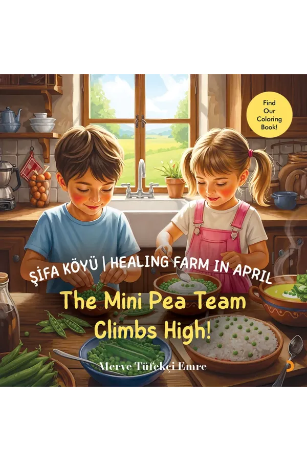 Şifa Köyü / Healing Farm in April – The Mini Pea Team Climbs High!