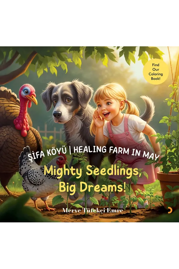 Şifa Köyü / Healing Farm in May – Mighty Seedlings, Big Dreams!