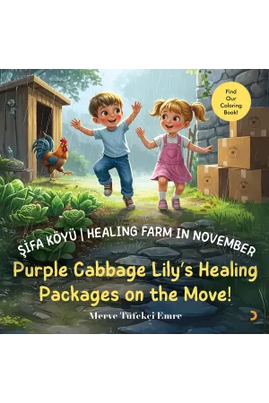 Şifa Köyü / Healing Farm in November – Purple Cabbage Lily’s Healing Packages on the Move!