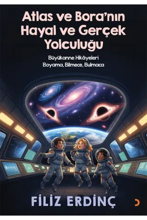 Atlas ve Bora’nın Hayal ve Gerçek Yolculuğu