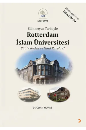Bilinmeyen Tarihiyle Rotterdam İslam Üniversitesi Cilt 1