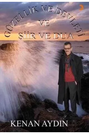 Güzellik ve Devleti ve Şiir ve Dua