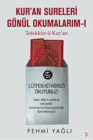 Kur’an Sureleri Gönül Okumalarım – 1