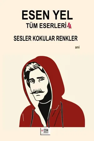 ESEN YEL Tüm Eserleri 4 Sesler Kokular Renkler