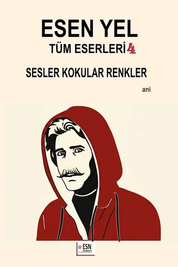 ESEN YEL Tüm Eserleri 4 Sesler Kokular Renkler