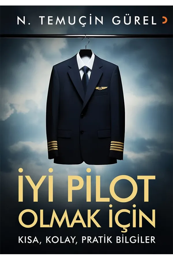 İyi Pilot Olmak İçin Kısa, Kolay, Pratik Bilgiler