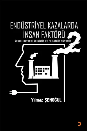 Endüstriyel Kazalarda İnsan Faktörü 2
