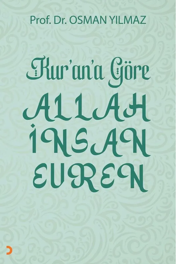 Kur’an’a Göre Allah İnsan Evren