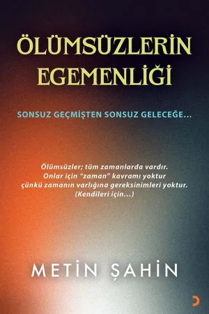 Ölümsüzlerin Egemenliği - Metin Şahin