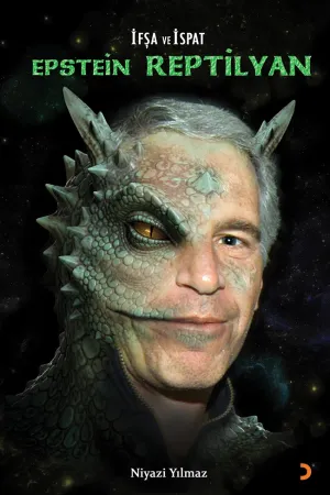 İfşa ve İspat Epstein Reptilyan