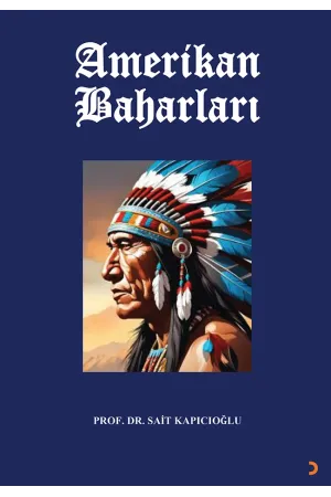 Amerikan Baharları - Sait Kapıcıoğlu | Tarih, Araştırma & İnceleme
