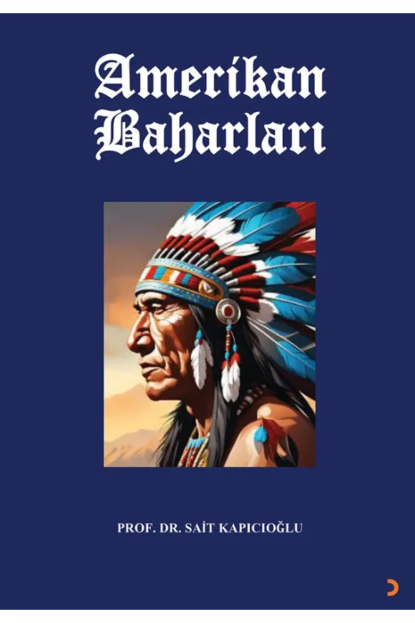 Amerikan Baharları - Sait Kapıcıoğlu | Tarih, Araştırma & İnceleme