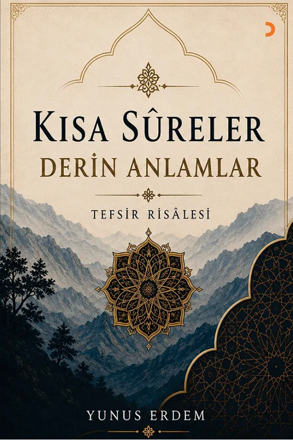 Kısa Sûreler Derin Anlamlar