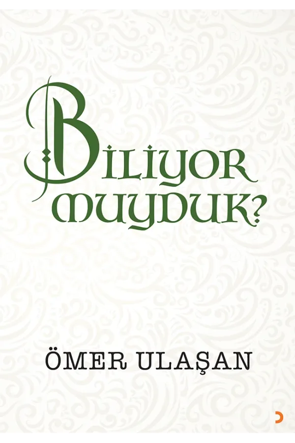 Biliyor muyduk?