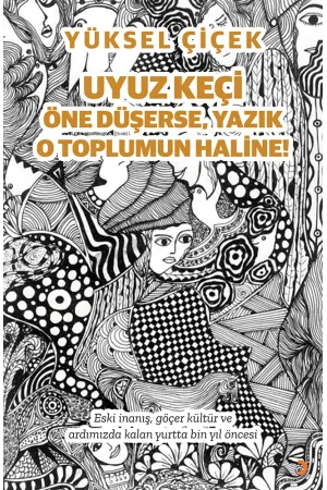 Uyuz Keçi Öne Düşerse, Yazık O Toplumun Haline