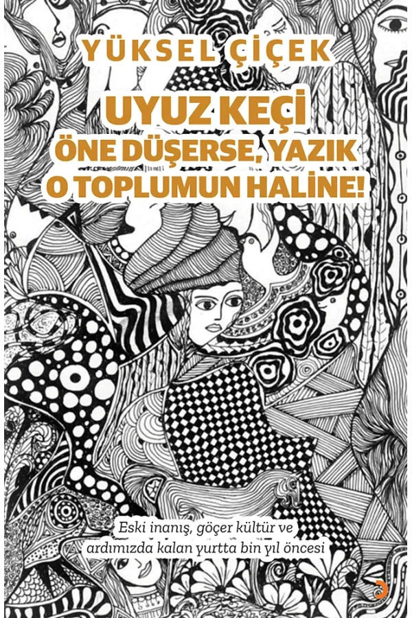 Uyuz Keçi Öne Düşerse, Yazık O Toplumun Haline