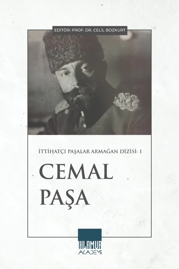 İttihatçı Paşalar Armağan Dizisi: CEMAL PAŞA