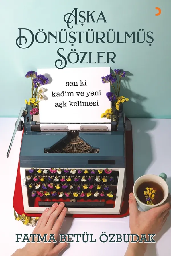 Aşka Dönüştürülmüş Sözler