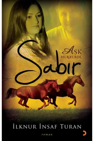 Sabır Aşk Her Yerde