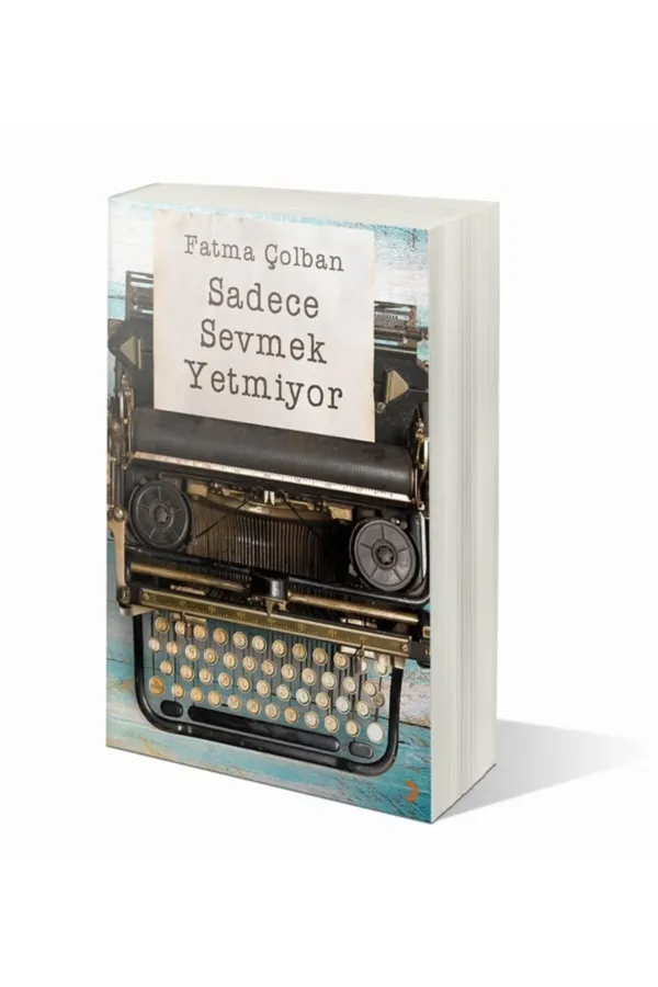Sadece Sevmek Yetmiyor