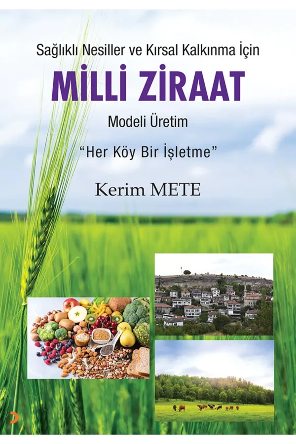 Sağlıklı Nesiller ve Kırsal Kalkınma için Milli Ziraat Modeli Üretim