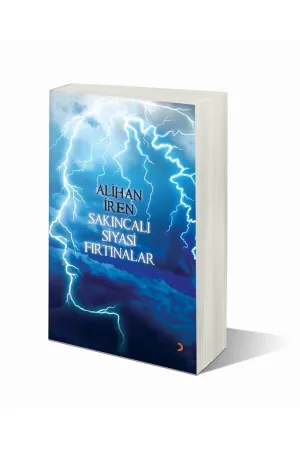 Sakıncalı Siyasi Fırtınalar