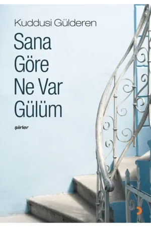 Sana Göre Ne Var Gülüm