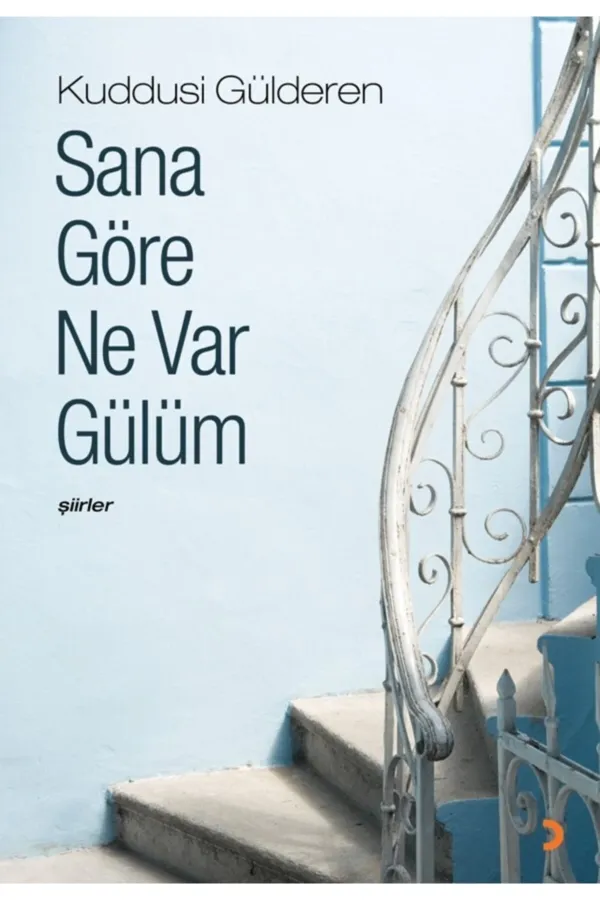 Sana Göre Ne Var Gülüm
