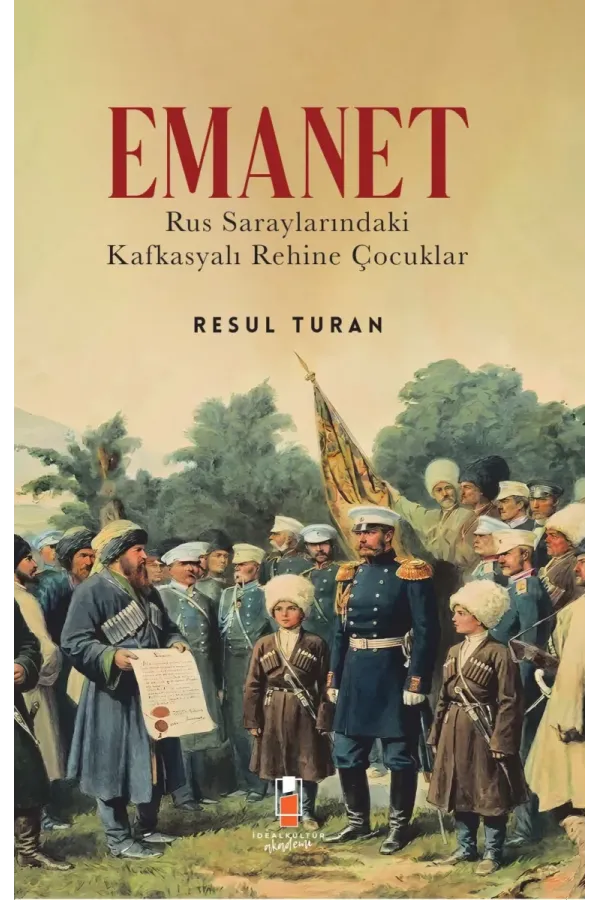 Emanet: Rus Saraylarındaki Kafkasyalı Rehine Çocuklar