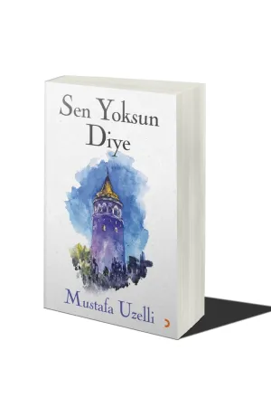 Sen Yoksun Diye