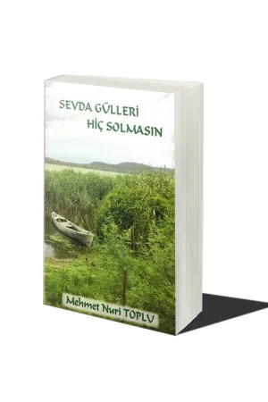 Sevda Gülleri Hiç Solmasın