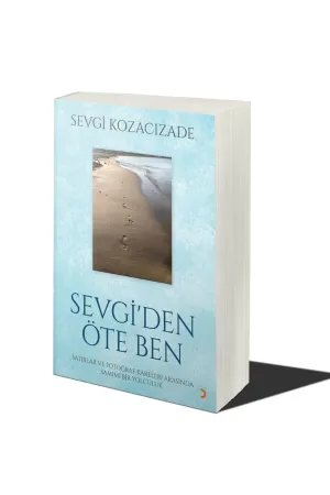 Sevgi’den Öte Ben
