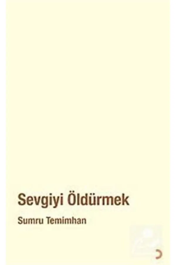 Sevgiyi Öldürmek