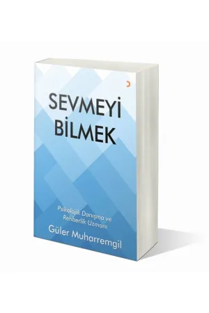 Sevmeyi Bilmek