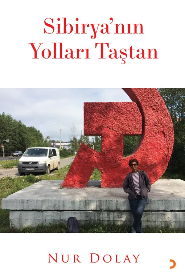 Sibirya’nın Yolları Taştan