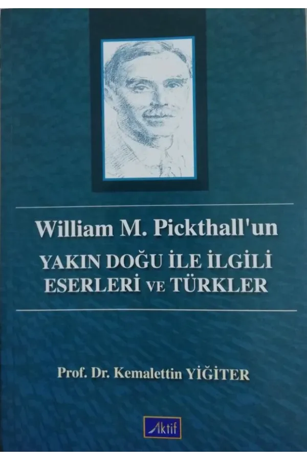 William M. Pickthall'un  Yakın Doğu İle İlgili Eserleri ve Türkler