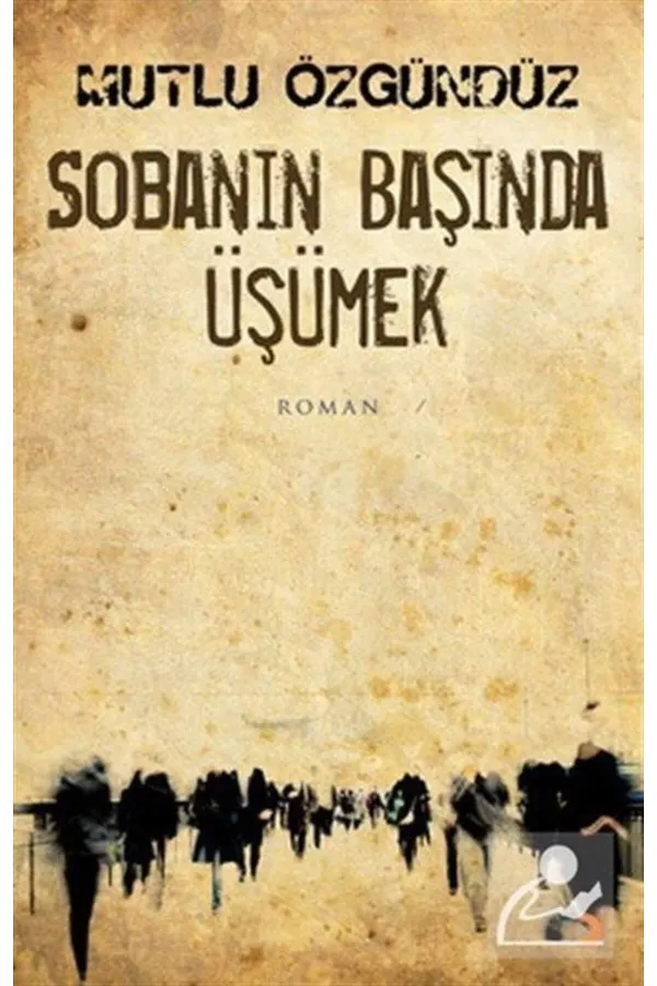 Sobanın Başında Üşümek