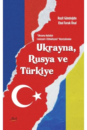 Ukrayna Halâskâr Cemiyyet-i İttihâdiyyesi Neşriyâtından Ukrayna, Rusya ve Türkiye