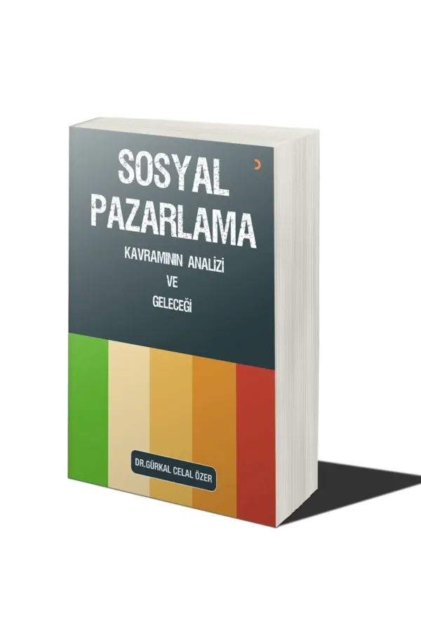Sosyal Pazarlama Kavramının Analizi ve Geleceği