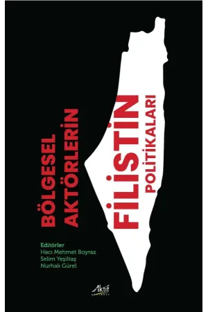 Bölgesel Aktörlerin Filistin Politikaları