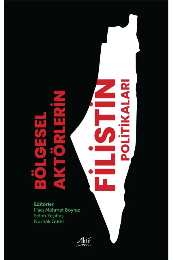 Bölgesel Aktörlerin Filistin Politikaları
