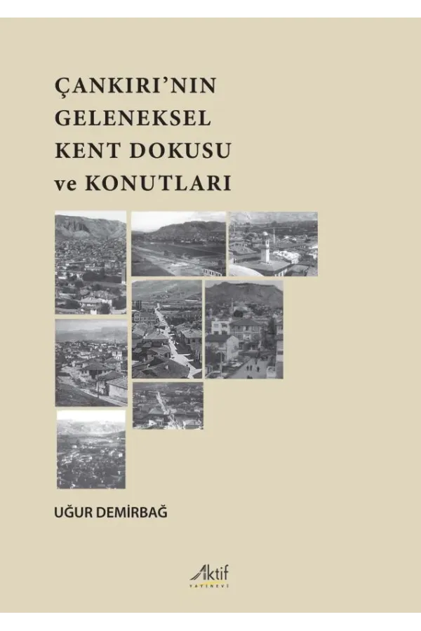 Çankırı'nın Geleneksel Kent Dokusu ve Konutları