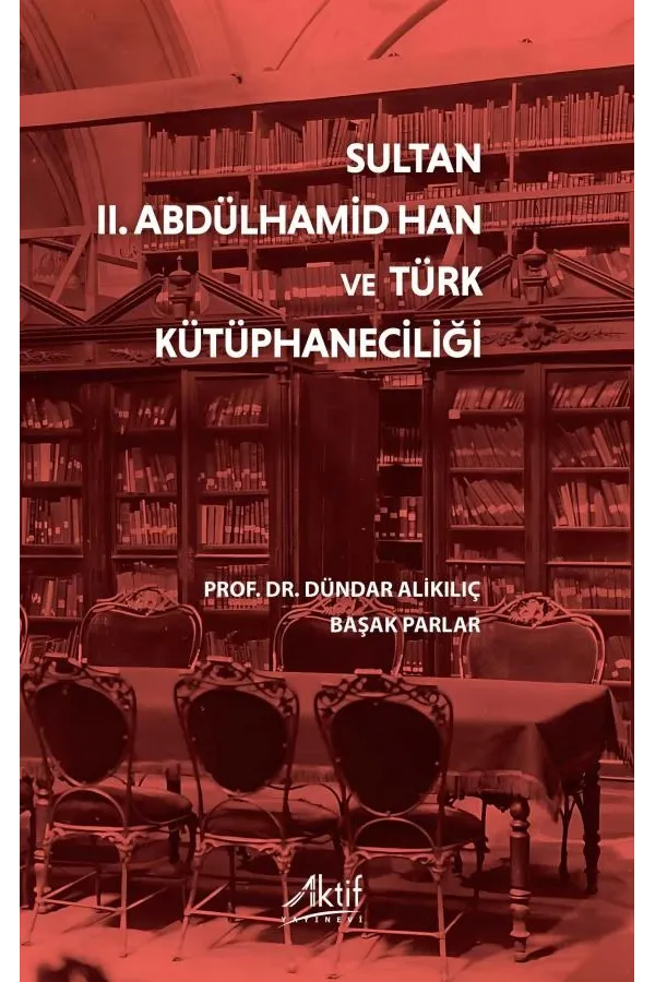 Sultan II. Abdülhamid Han ve Türk Kütüphaneciliği
