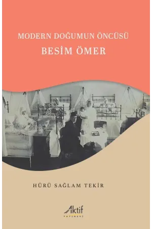Modern Doğumun Öncüsü Besim Ömer