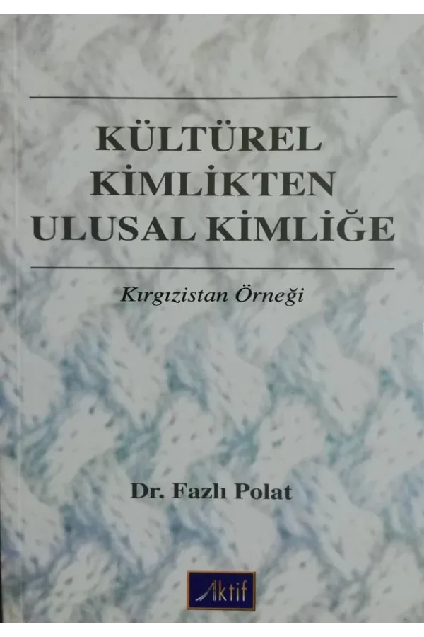 Kültürel Kimlikten Ulusal Kimliğe