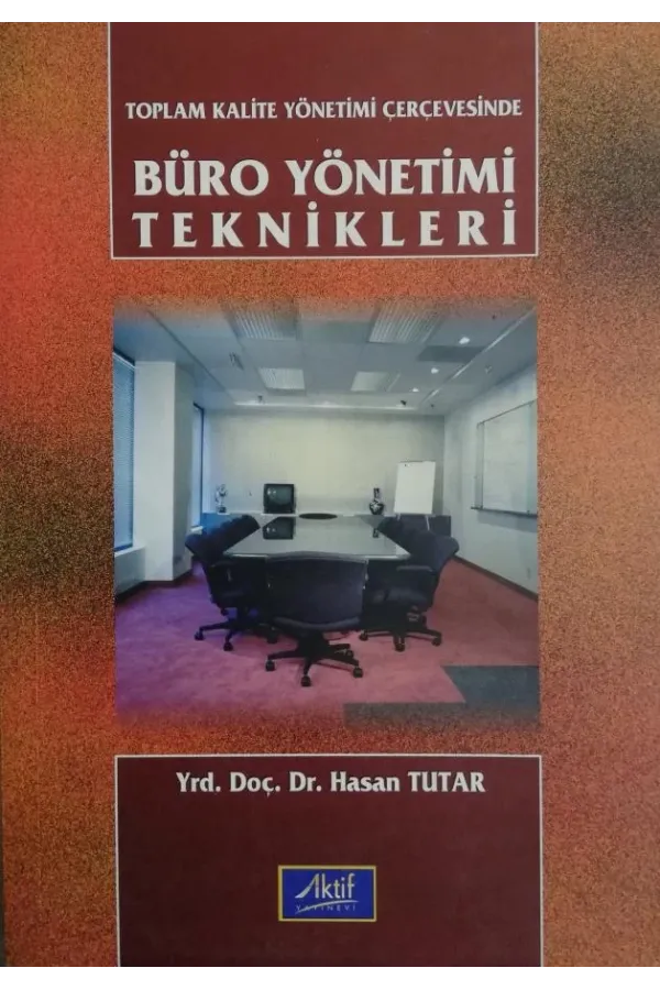 Toplam Kalite Yönetimi Çerçevesinde Büro Yönetimi Teknikleri