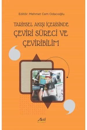 Tarihsel Akışı İçerisinde Çeviri Süreci ve Çeviribilim